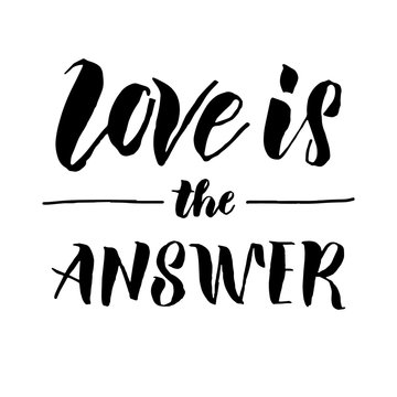 Hand drawn Love is the answer text calligraphy