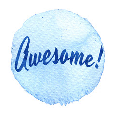 Blue watercolor circle with word awesome isolated on a white background.