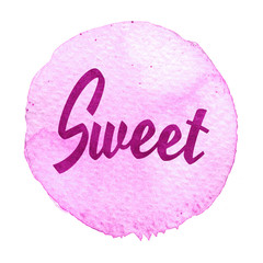 Pink, purple watercolor circle with word sweet isolated on a white background.