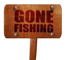 gone fishing, 3D rendering, text on wooden sign