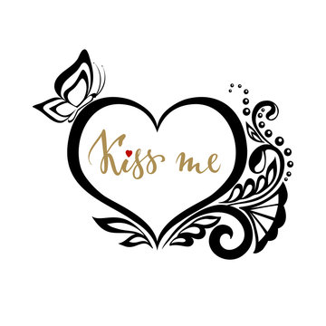 kiss me Hand drawn calligraphy and brush pen lettering with silhouette heart of lace flowers.