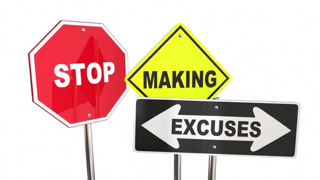 Stop Making Excuses Reasons Warning Signs 3d Animation