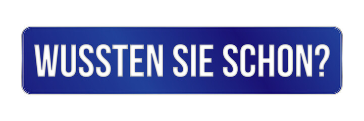 Wussten Sie schon - Schild
