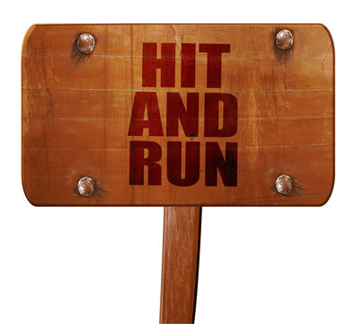 Hit And Run, 3D Rendering, Text On Wooden Sign