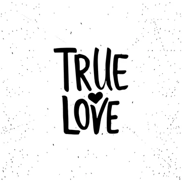 True Love - Lettering Valentines Day Calligraphy Phrase Isolated