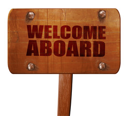 welcome aboard, 3D rendering, text on wooden sign