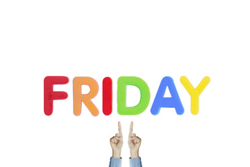 Hands point to wording "FRIDAY" on white background