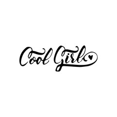 Cool girl. Calligraphic patch. Unique Custom Characters. Hand Lettering for Designs - logos, badges, postcards, posters, prints. Modern brush handwriting Typography.
