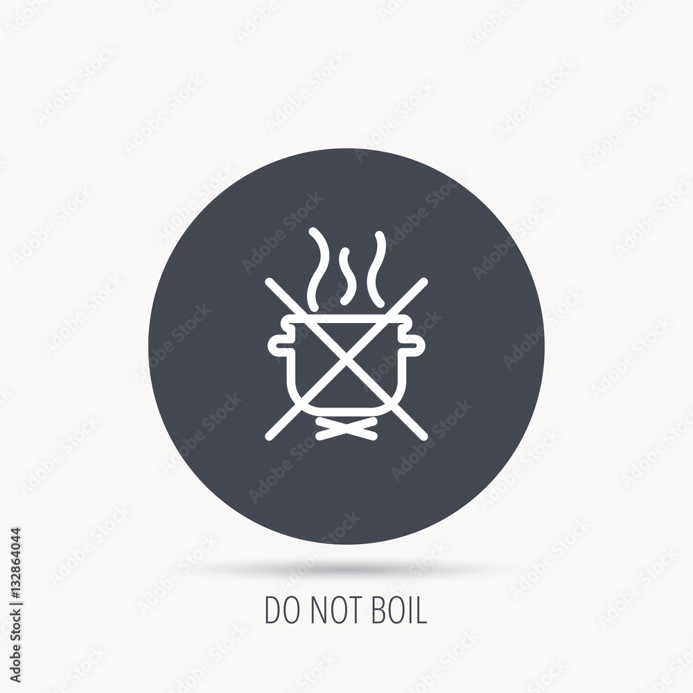 Poster boiling saucepan icon. do not boil water sign. cooking manual attenction symbol. round web button wi