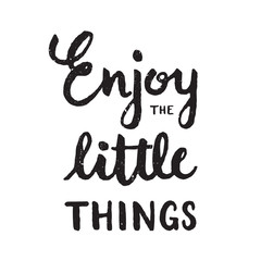 Fototapeta premium ENJOY THE LITTLE THINGS motivational quote