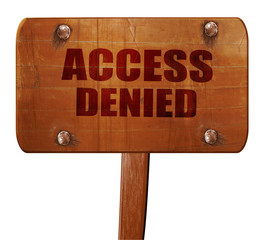 access denied, 3D rendering, text on wooden sign