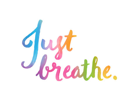 JUST BREATHE motivational quote