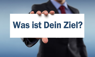 Was ist Dein Ziel?