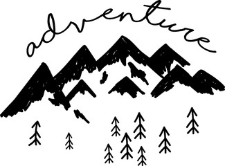 Hand drawn vector illustration Mountains and calligraphy inscription adventure. Wanderlust. Nature logo design. Black and white.