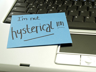 Memo note on notebook, I am not hysterical