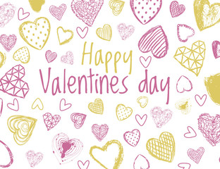 Vector valentines day background with hand drawn hearts. Happy valentines day phrase.
