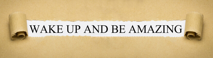 Wake up and be Amazing