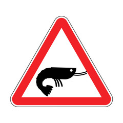 Attention shrimp. Dangers of red road sign. plankton Caution