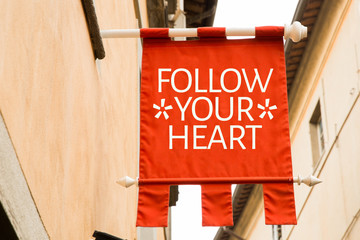 Follow Your Heart