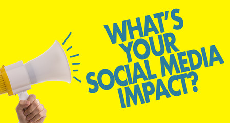 Whats Your Social Media Impact?
