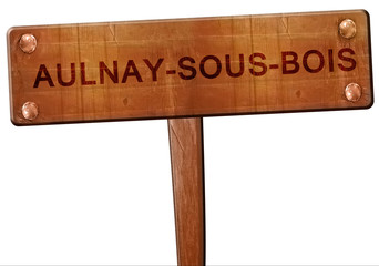 aulnay-sous-bois road sign, 3D rendering