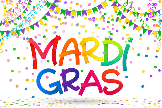 Rainbow colors Mardi Gras sign on colorful confetti, carnival flags and serpentine on white background