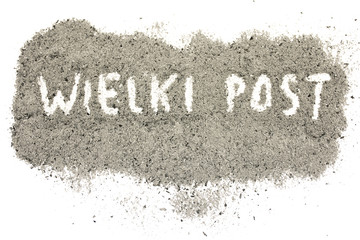 Lent season, writen in ashes in Polish - obrazy, fototapety, plakaty