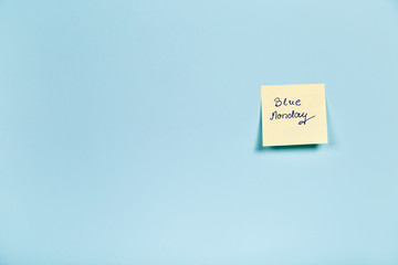 Blue Monday! - The most depression day of the Year. Yellow sticky stickers notes post-it. - 133255237