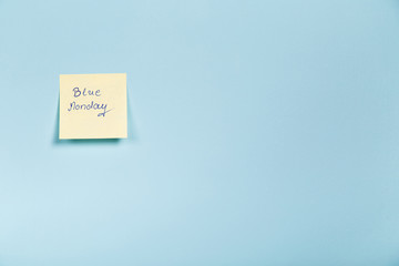 Blue Monday! - The most depression day of the Year. Yellow sticky stickers notes post-it. - 133255238