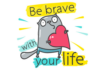 funny cat with a heart in his hands.Hand lettering.Vector printable poster with phrase.Design for clothing. Motivational quote