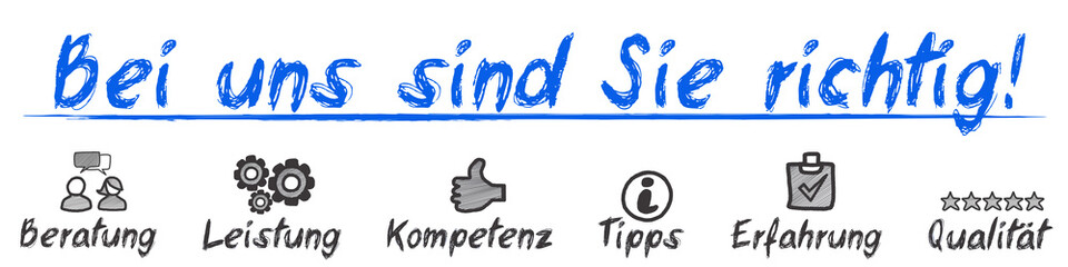 Bei uns sind Sie richtig!