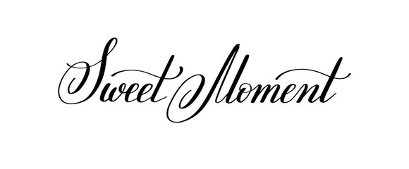 sweet moment hand written lettering to Valentine's Day design