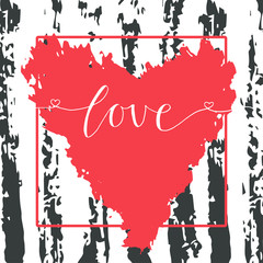 Valentines day gift card with heart and lettering love. Calligraphy, hand drawn design elements for print, poster, invitation.