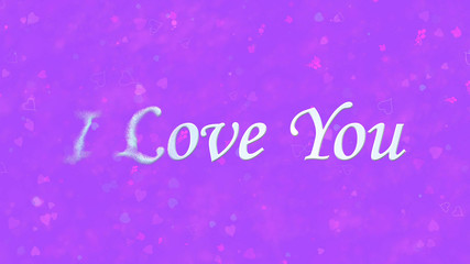 "I Love You" text turns to dust from left on purple background