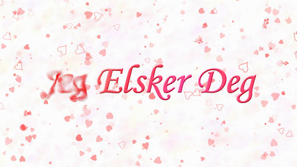 "I Love You" text in Norwegian "Jeg Elsker Deg" turns to dust fr