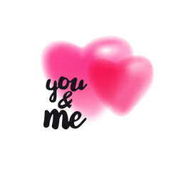 You and me lettering on blurry heart
