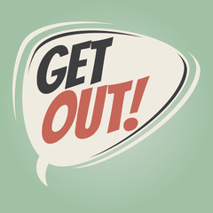 get out retro speech balloon