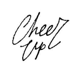 Cheer up, black elegant textured hand-written line lettering isolated on white background. Freehand calligraphic inspiring and inspiriting motivational phrase of kind and friendly support. Nice words.