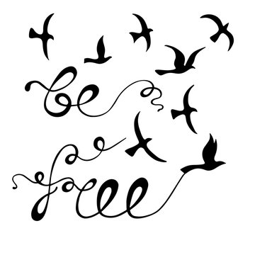 Be free. Inspirational quote about freedom.
