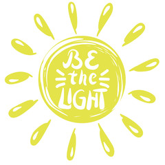 Hand lettering Be light, performed in a circle with rays.