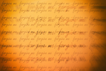 Fototapeta premium Double exposure of repeat word forgive me for background or valentines day concept.