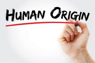 Hand writing Human origin with marker, concept background