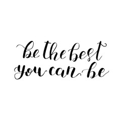 Be the best you can be. Vector lettering.