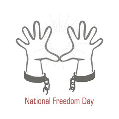 National Freedom Day. Freedom for all Americans. hands to each other. broken the shackles.