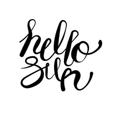 Vector lettering hello sun. Free style inscription isolated