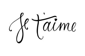 Je t'aime card. I love you in French. Modern brush calligraphy. Happy Valentine's Day phrase. Isolated on white background.