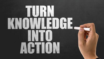 Turn Knowledge Into Action
