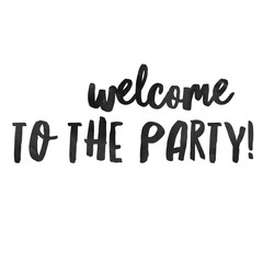 Fototapeta na wymiar Welcome to the Party Sign Poster