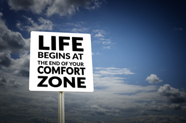 Life begins at the end of your comfort zone