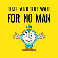 Motivational quote. Time and tide wait for no man. Kids toy alar